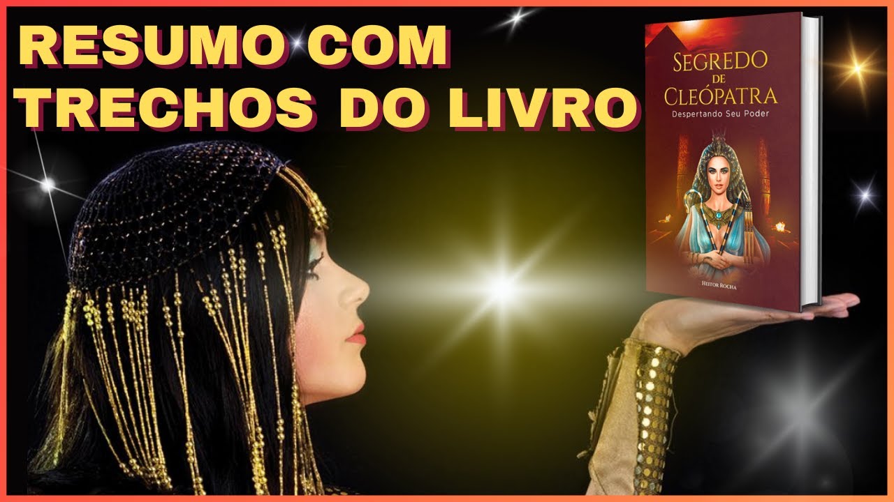 🐍 SEGREDO DE CLEÓPATRA | RESUMO COM TRECHOS DO LIVRO   | DESPERTANDO SEU PODER