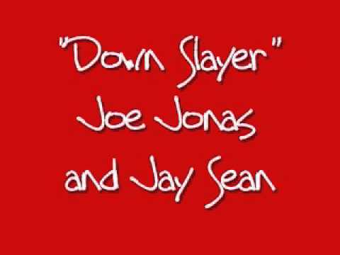 DOWN SLAYER Joe Jonas and Jay Sean