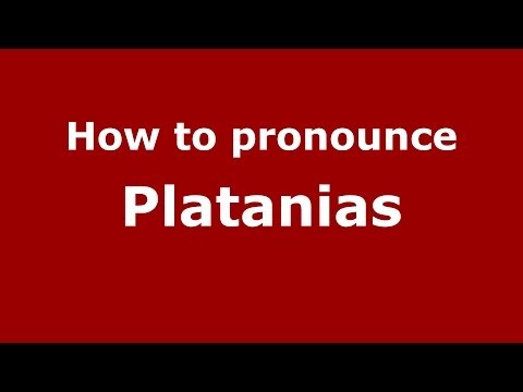 How to pronounce Platanias (Greek/Greece) - PronounceNames.com