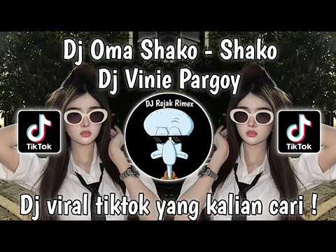 DJ OMA SHAKO SHAKO TIKTOK SOUND DJ VINNIE PARGOY | DJ VIRAL TIKTOK TERBARU 2024 YANG KALIAN CARI !