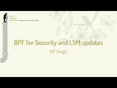 BPF for Security and LSM updates - KP Singh