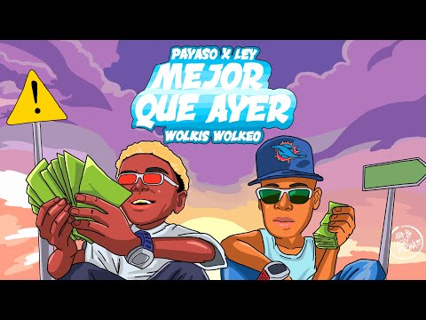 Payaso x Ley ❌ Wolkis Wolkeo ❌ Bandolero - Mejor que Ayer (Video Official)