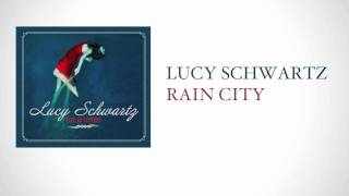 Lucy Schwartz - Rain City (HD with Lyrics)