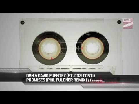 DBN  & David Puentez - Promises ft. Cozi Costi (Remixes)