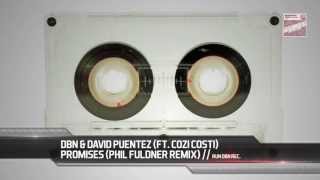 DBN  & David Puentez - Promises ft. Cozi Costi (Remixes)