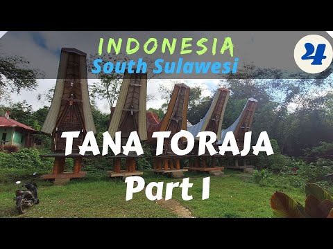 INDONESIA-South Sulawesi: Tana Toraja- Part 1