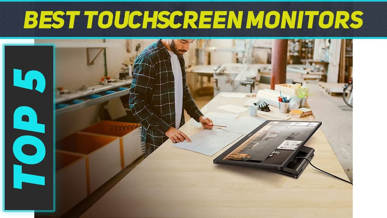 Top 5 Best Touchscreen Monitors in 2023