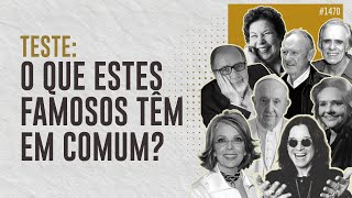 TESTE: O QUE ESTES FAMOSOS TÊM EM COMUM? | #1470