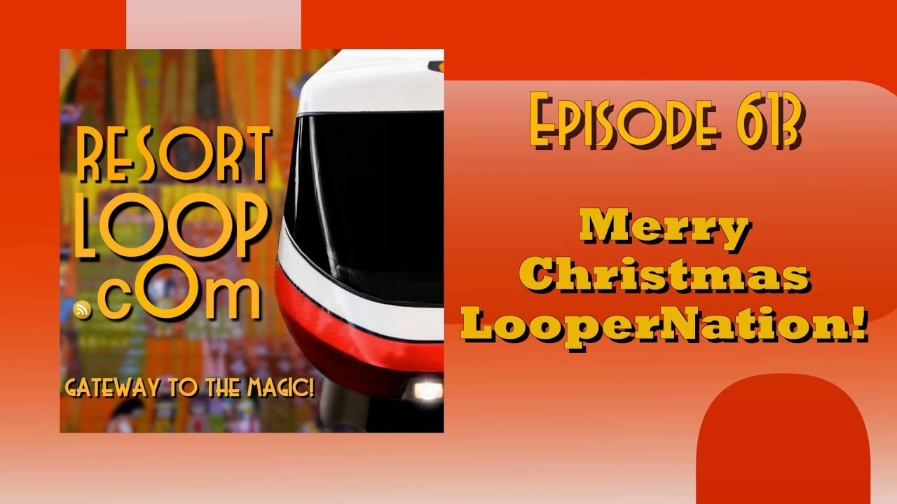 ResortLoop.com Episode 502 - Merry Christmas LooperNation!!!!
