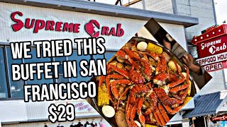 SUPREME CRAB SEAFOOD BUFFET AT FISHERMAN'S WHARF