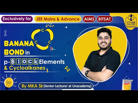 Banana Bond in Chemistry | Explained by IITian | IIT Jee Mains, Advance, BITSAT, NEET and AIIMS