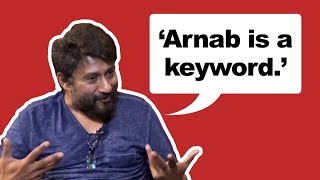 Arnab is a keyword: Vivek Agnihotri