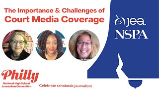 The Importance & Challenges of Court Media Coverage | National High School Journalism Convention