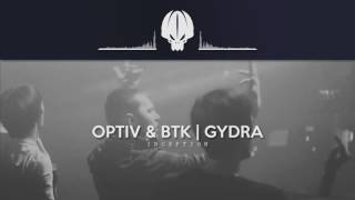 Optiv & BTK - Inception [Gydra Remix]