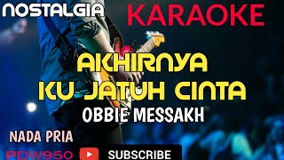 Download lagu OBBIE MESSAKH || AKHIRNYA KU JATUH CINTA || KARAOKE COVER YAMAHA PSR mp3