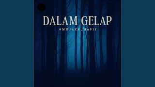 Download lagu DALAM GELAP mp3 Download lagu DALAM GELAP mp3