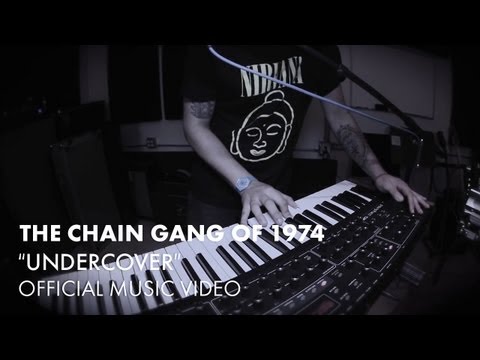 The Chain Gang Of 1974 - Undercover [Official Music Video]