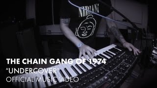 The Chain Gang Of 1974 - Undercover [Official Music Video]