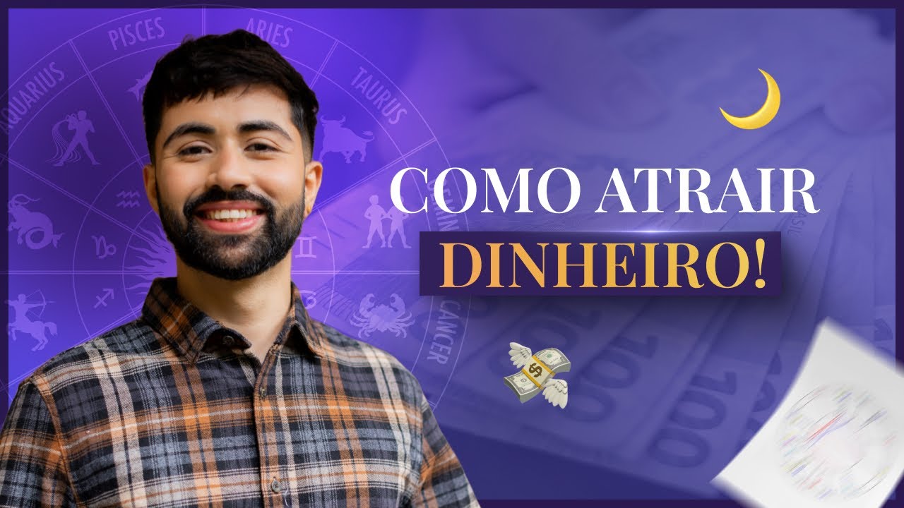 COMO ATRAIR DINHEIRO SEGUNDO SEU MAPA ASTRAL!