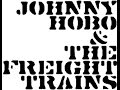 Johnny Hobo & the Freight Trains - Homebum Song ...