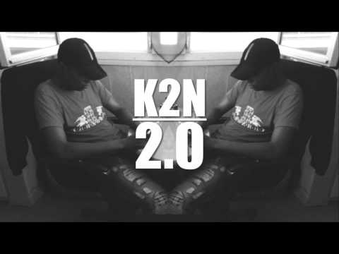 K2N - 2.0 (Audio)