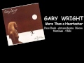 GARY  WRIGHT -    More Than a Heartacher ( Face Book Arturochenta Discos )