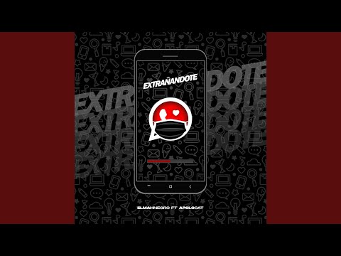 Extrañandote (feat. Elmahnegro)