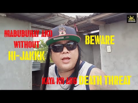 HI-JAKKK bakit tinanggal ni BEWARE sa DEATH THREAT? (Part 2)