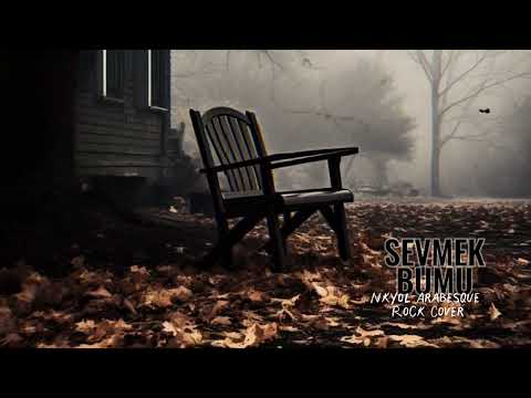 Sevmek bu mu? / NkYoL Arabesque Rock Cover