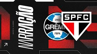 NARRAÇÃO AO VIVO: GRÊMIO X SÃO PAULO | BRASILEIRÃO 2026