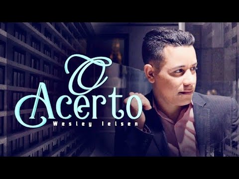 O Acerto - Wesley Ielsen
