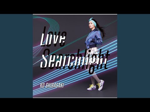 Video thumbnail for ラブサーチライト (Love Searchlight)