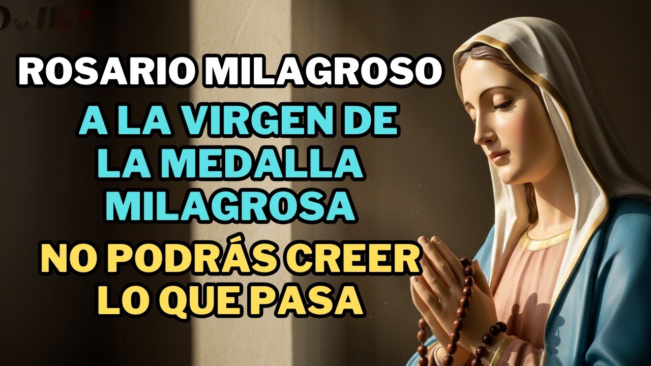 ¡Rosario MILAGROSO a la Virgen de la Medalla Milagrosa! 🙏 ¡NO PODRÁS CREER lo que PASA!