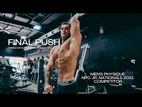 3 DAYS OUT | THE FINAL PUSH | MEN'S PHYSIQUE NPC JR. NATIONALS 2021 CONTENDER | IFBB PRO CARD