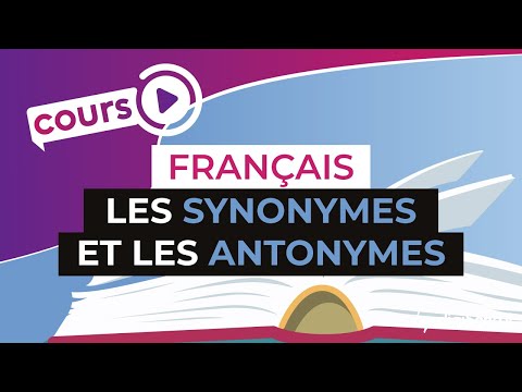 Cours de français les synonymes et les antonymes