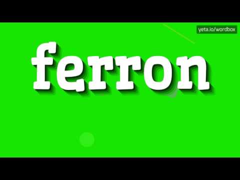 FERRON - HOW TO PRONOUNCE IT? #ferron