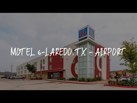 Motel 6-Laredo, TX - Airport Review - Laredo , United States of America