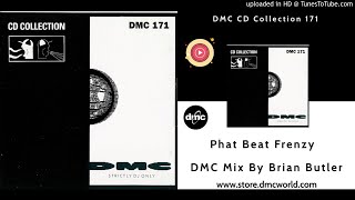 Phat Beat Frenzy - (DMC Mix By Brian Butler) DMC CD Collection 171