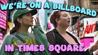WE MADE IT ONTO A BILLBOARD IN TIMES SQUARE | Day In The Life VlOG