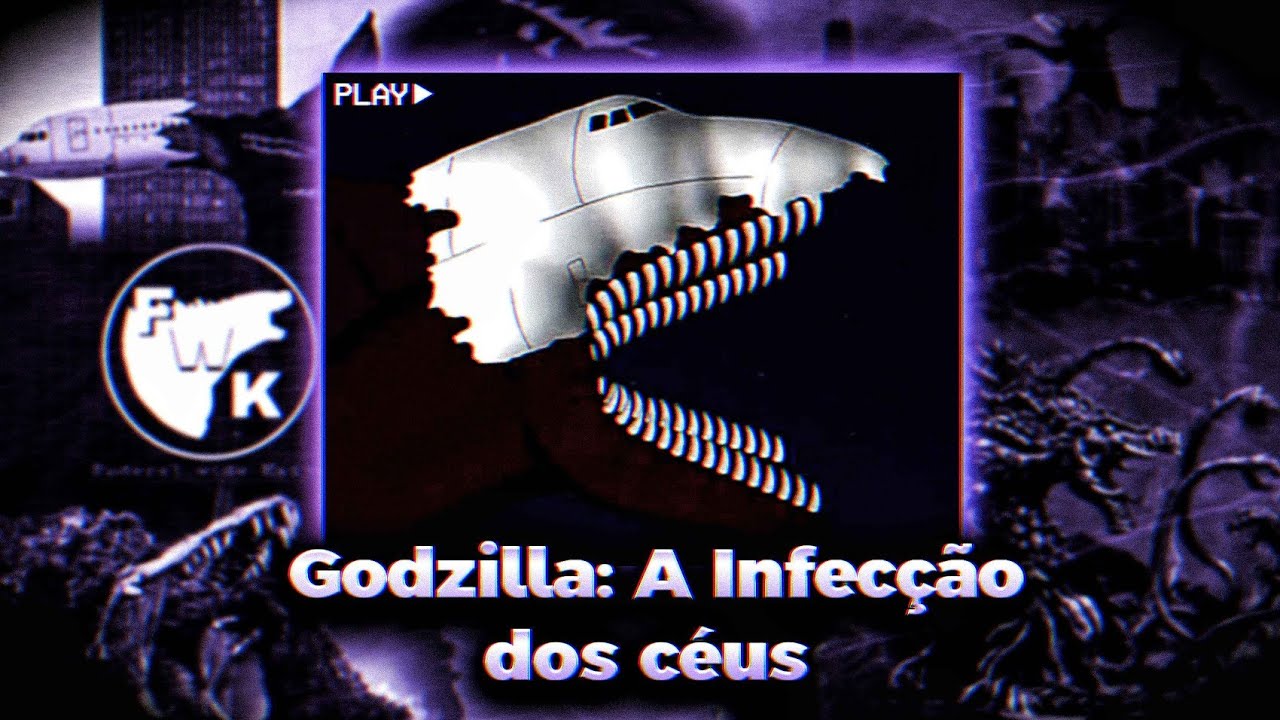 THE INFECTED SKY:GODZILLA A INFECÇÃO DOS CÉUS (GODZILLA AU)