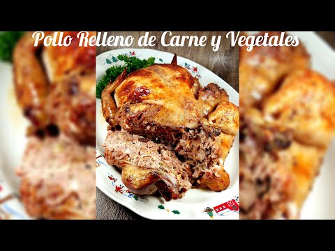 Como hacer Pollo Relleno de Carne y Vegetales para Navidad