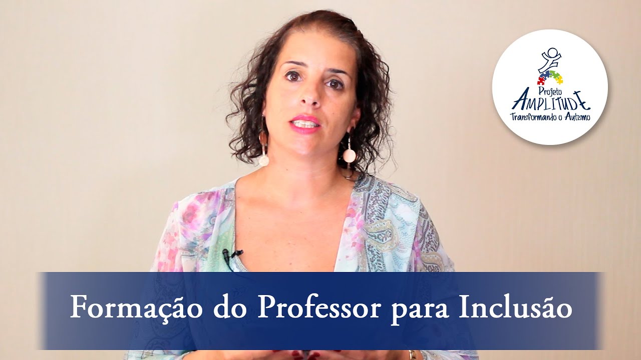 Formação do Professor para Inclusão... Eis a questão! #02