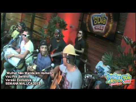 Vou Pro Sereno - Mulher Não Manda em Homem