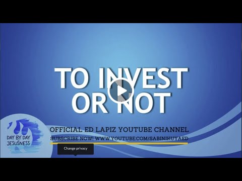 Ed Lapiz -  TO INVEST OR NOT / Latest Video Message (Official YouTube Channel 2022)