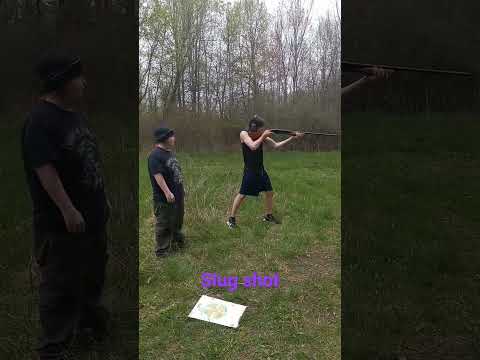 I wanted to try the slug round | 12 G shotgun.