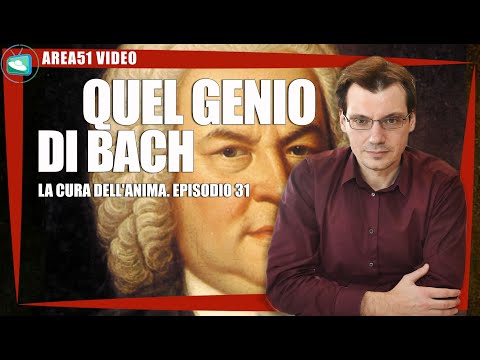 La cura dell'anima. Episodio 31: La vita normale del genio Johann Sebastian Bach