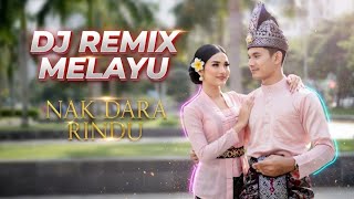 Download lagu 🎶NAK DARA RINDU || P.RAMLEE || VERSI DJ REMIX MELAYU 🎶 mp3