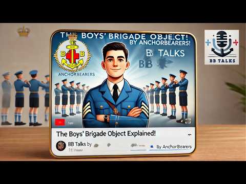 The Boys' Brigade Object Explained | BB Training Video for Members & Officers & Everyone