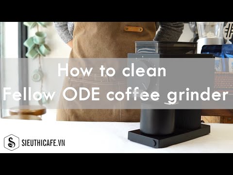 Vệ Sinh Máy Xay Fellow Ode — Hướng Dẫn Chi Tiết