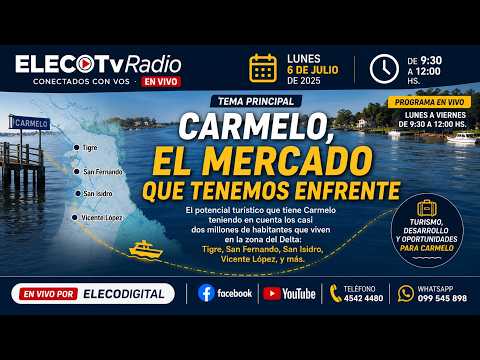 ELECODIGITAL EN VIVO. NOTICIAS DEL 6 DE JULIO DE 2026. DESDE CARMELO PARA TODA LA REGIÓN.